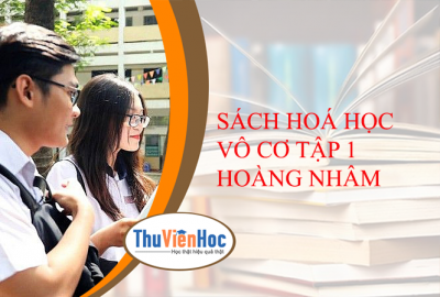 SÁCH HOÁ HỌC VÔ CƠ TẬP 1 - HOÀNG NHÂM