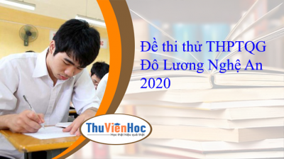 Đề thi thử THPTQG Đô Lương Nghệ An 2020