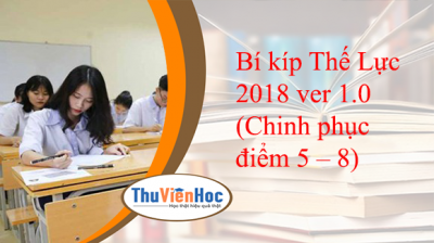 Bí kíp Thế Lực 2018 ver 1.0 (Chinh phục điểm 5 – 8)