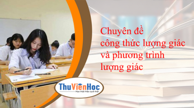 Chuyên đề công thức lượng giác và phương trình lượng giác