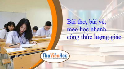 Bài thơ, bài vè, mẹo học nhanh công thức lượng giác