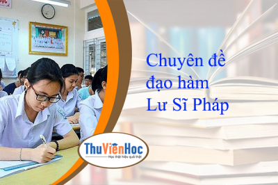 Chuyên đề đạo hàm – Lư Sĩ Pháp