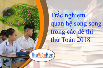 Trắc nghiệm quan hệ song song trong các đề thi thử Toán 2018