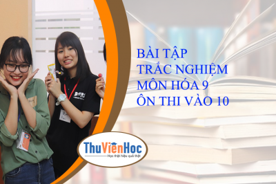 BÀI TẬP TRẮC NGHIỆM MÔN HÓA 9 ÔN THI VÀO 10